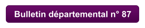 Bulletin départemental n° 87