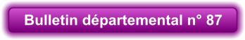 Bulletin départemental n° 87