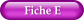 Fiche E