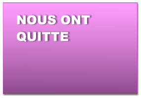 NOUS ONT QUITTE